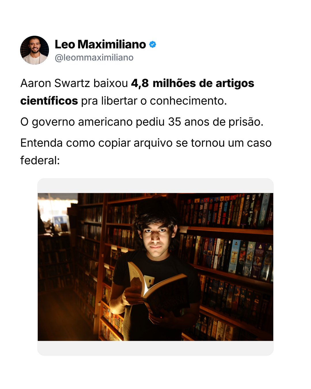 Carrossel Léo Maximiliano — Aaron Swartz: 4,8 milhões de artigos, 35 anos de prisão pedidos
